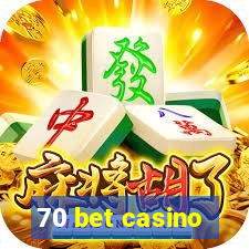 70 bet casino